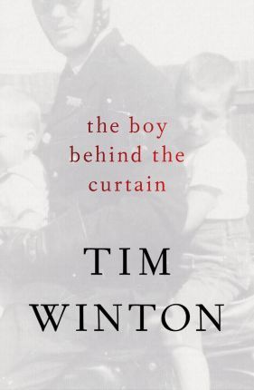 Tim Winton - The Boy Behind the Curtain (Hardcover)