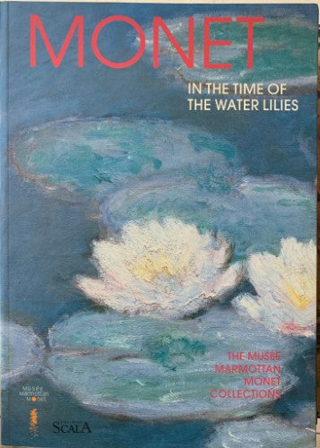 The Musee Marmottan Monet Collections - Monet : In The Time Of The Water Lillies
