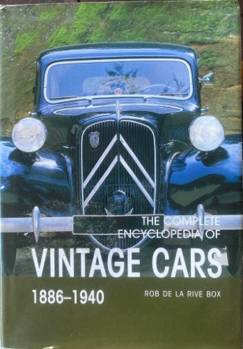 Rob De La Rive Box - The Complete Encyclopedia Of Vintage Cars 1886-1940 (Hardcover)