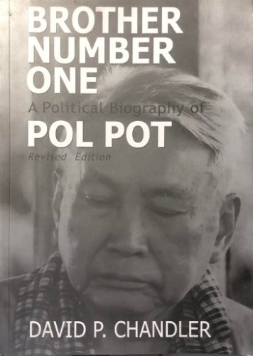 David Chandler - Brother Number One : A Political Biography Of Pol Pot