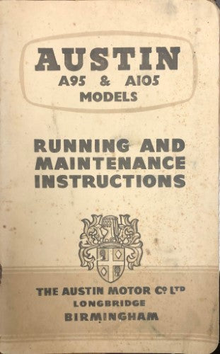 The Austin Motor Co Ltd - Austin A95 & A105 Models : Running & Maiontenance Instructions