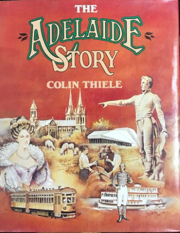 Colin Thiele - The Adelaide Story (Hardcover)