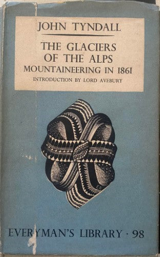 John Tyndall - The Glaciers Of The Alps : Mountaineering In 1861 (Hardcover)