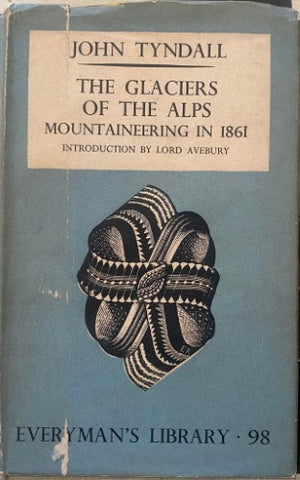John Tyndall - The Glaciers Of The Alps : Mountaineering In 1861 (Hardcover)