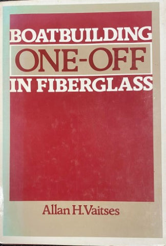 Allan Vaitses - Boatbuilding : One-Off In Fiberglass (Hardcover)