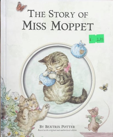 Beatrix Potter - The Story Of Miss Moppet (Hardcover)
