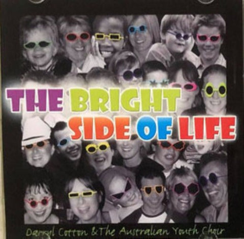 Darryl Cotton, The Australian Youth Choir - The Bright Side Of Life (CD)