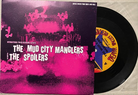 The Mud City Manglers / The Spoilers - SPLIT 7'' (Vinyl 7'')