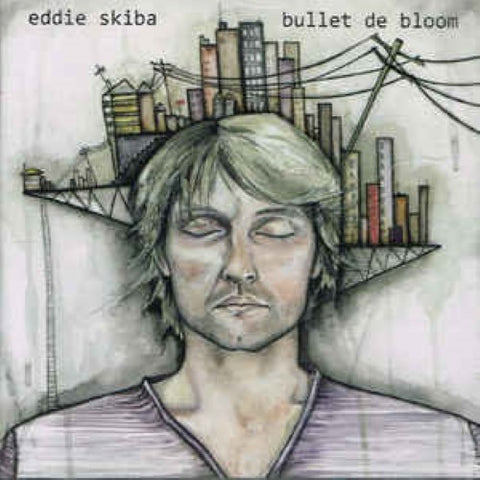 Eddie Skiba - Bullet De Bloom (CD)