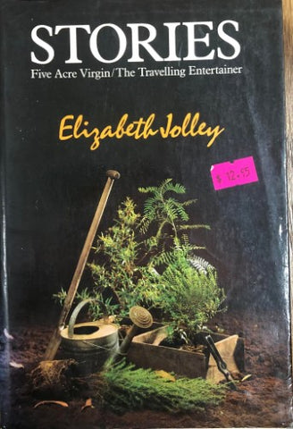 Elizabeth Jolley - Stories - Five Acre Virgin / The Travelling Entertainer