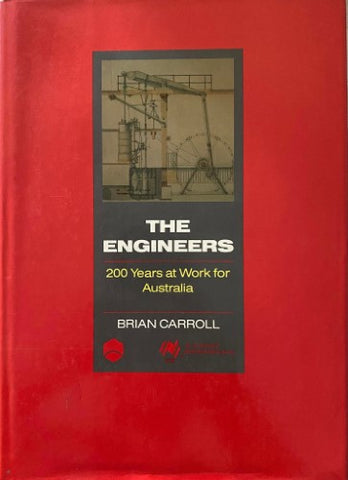 Brian Carroll - The Engineers : 200 Years At Work for Australia