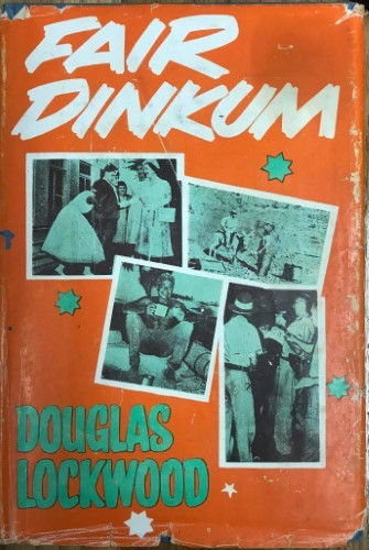 Douglas Lockwood - Fair Dinkum (Hardcover)