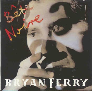 Bryan Ferry - A Bete Noire (CD)