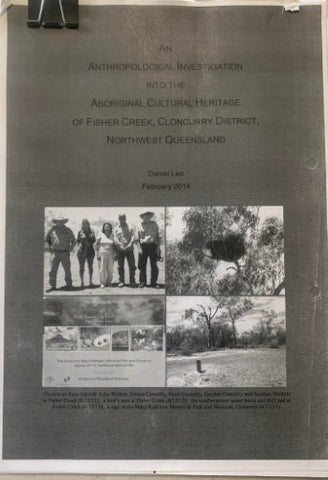 Daniel Leo - An Anthropological Investigation Into The Aboriginal Cultural Heitag Of Fisher Creek, Cloncurry Division, Northwest Queensland