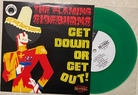 The Flaming Sideburns - Get Down Or Get Out (Vinyl 7'')