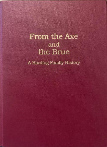 From The Axe and The Brue : A Harding Family History (Hardcover)