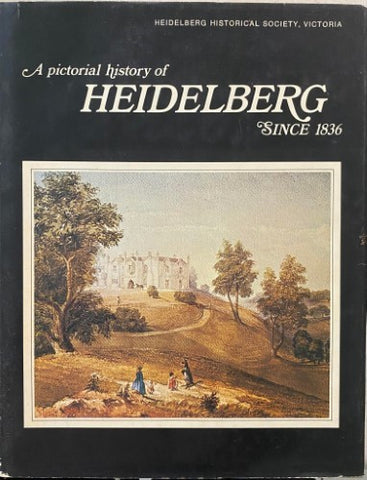 Cyril Cummins (Editor) - Heidelberg : A Pictorial History Since 1836 (Hardcover)