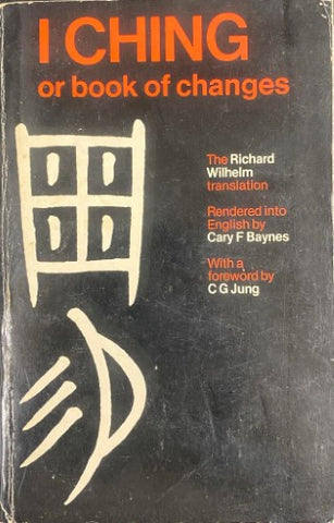 Richard Wilhelm (Translator) - The I Ching or A Book Of Changes