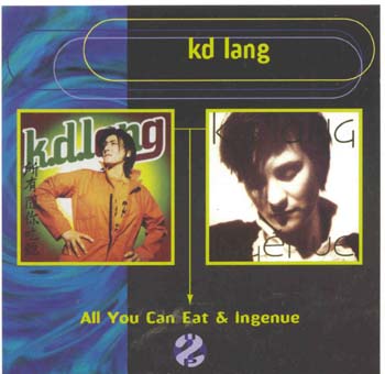 K.d Lang - Ingenue / All You Can Eat (CD)
