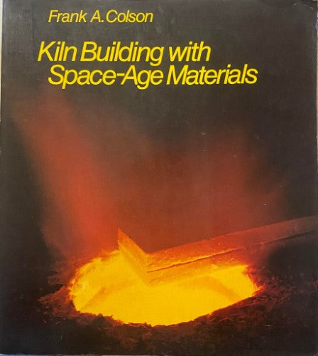 Frank Colson - Kiln Building With Space-Age Materials