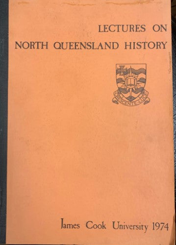 James Cook University (1974) - Lectures On North Queensland History