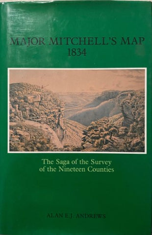 Alan Andrews - Major Mitchell's Map : The Saga Of The Survey Of The Nineteen Counties (Hardcover)