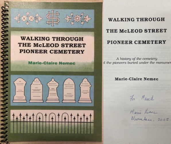 Marie-Claire Nemec - Walking Through The Mcleod Street Pioneer Cemetery