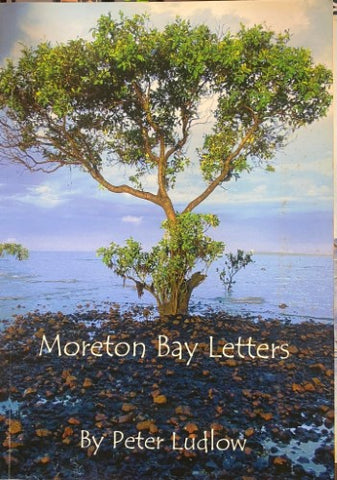 Peter Ludlow - Moreton Bay Letters