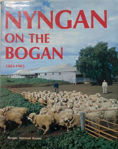 Nyngan Historical Society - Nyngan On The Bogan 1883-1983 (Hardcover)