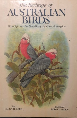 Glenn Holmes / Robert Edden - The Heritage Of Australian Birds