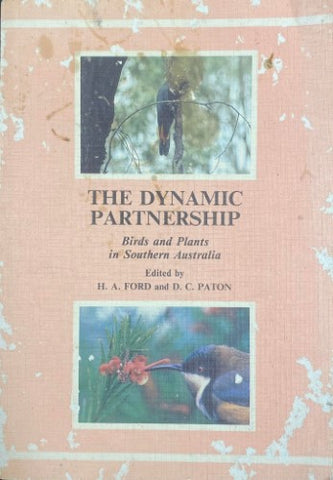 H.A. Ford / D.C. Paton - The Dynamic Partnership : Birds & Plants In South Australia