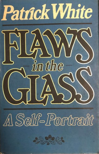 Patrick White - Flaws In The Glass (Hardcover)