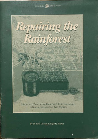 Steve Goosem / Nigel Tucker - Repairing The Rainforest