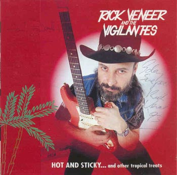 Rick Veneer And The Vigilantes - Hot And Sticky... And Other Tropical Treats (CD)