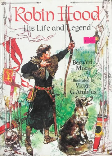 Bernard Miles / Victor Ambrus - Robin Hood : His Life And Legend (Hardcover)