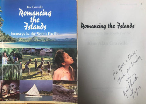 Kim Gravelle - Romancing The Islands : Journeys In The South Pacific