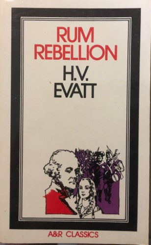 H.V. Evatt - The Rum Rebellion