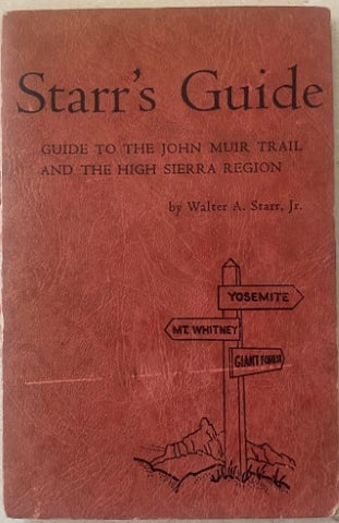Walter Starr - Starr's Guide : Guide To The John Muir Trail & The High Sierra Region