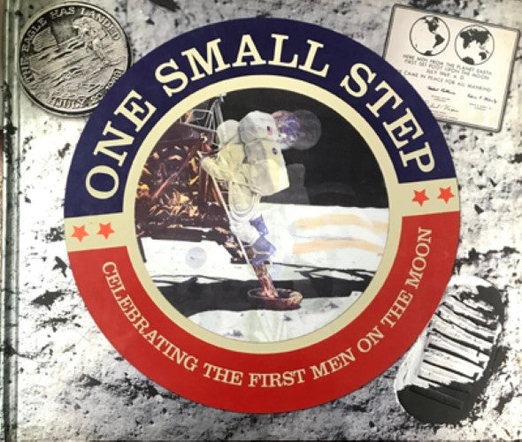 One Small Step : Celebrating The First Men On The Moon (Hardcover)