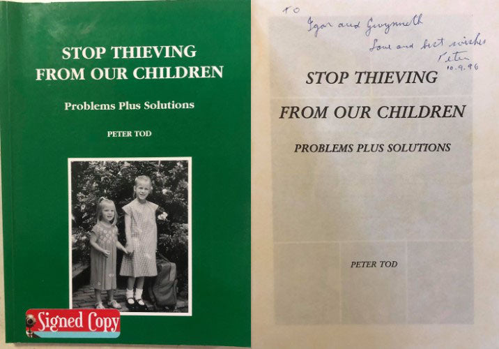 Peter Tod - Stop Thieving From Our Children : Problems Plus Solutions