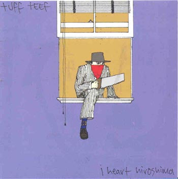 I Heart Hiroshima - Tuff Teef (CD)