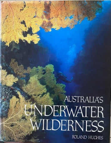 Roland Hughes - Australia's Underwater Wilderness