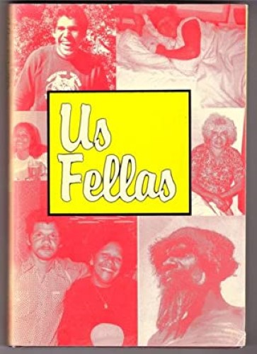 Colleen Glass / Archie Weller - Us Fellas : An Anthology Of Aboriginal Writing (Hardcover)