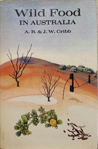A.B. & J.W. Cribb - Wild Food In Australia (Hardcover)