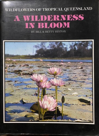 Bill & Betty Huxton - A Wilderness In Bloom